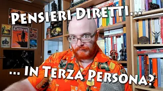 Posso scrivere i Pensieri Diretti con la Terza Persona?