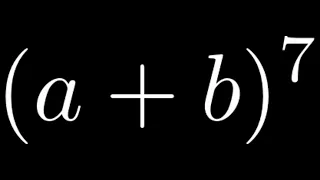 How to Expand a Binomial to the Seventh Power using Pascal's Triangle