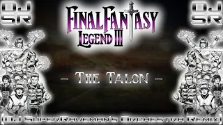 Final Fantasy: Legend III - The Talon [DJ SuperRaveman's Orchestra Remix]