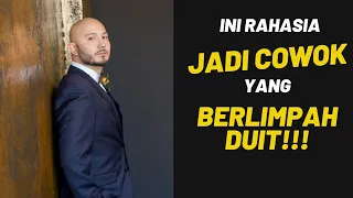 Mau Jadi Cowok BERLIMPAH DUIT? Ini 4 Kuncinya!