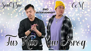 Tus Kuv Xav Nrog - SonOfSno ft. CM