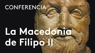 La creación de un imperio: la Macedonia de Filipo II | Adolfo Domínguez Monedero