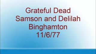 Grateful Dead - Samson and Delilah - Binghamton - 11/6/77