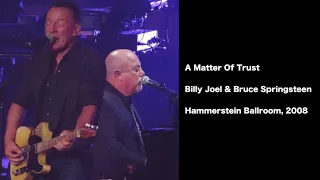 A Matter Of Trust | Billy Joel & Bruce Springsteen (Live at the Hammerstein Ballroom - October 2008)