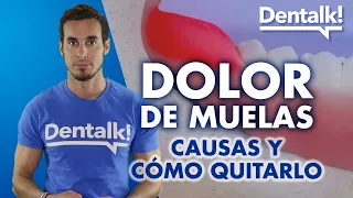 Remedios y TRATAMIENTO para el DOLOR DE MUELAS - Causas del dolor de dientes | Dentalk! ©