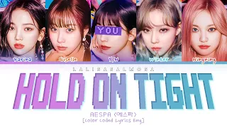 Aespa (에스파) & YOU AS A MEMBER | Hold On Tight | [Karaoke] Color Coded Lyrics  (EASY LYRICS)