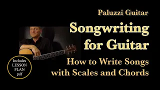 Songwriting Guitar Lesson for Beginners [How to Write Songs with Scales and Chords]