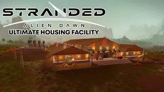 ULTIMATE HOUSING FACILITY - Speedbuild - Stranded: Alien Dawn