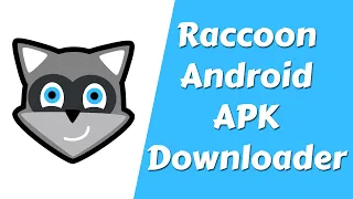 Raccoon Android Apk downloader for Linux
