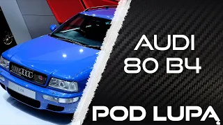 NAJLEPSZE AUTO LAT 90 - Audi 80 B4 | Pod Lupą