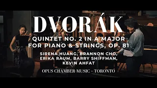 DVORAK Piano Quintet #2, Op. 81 | OPUS Chamber Music – Toronto | Huang, Raum, Cho, Shiffman, Ahfat