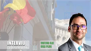 Interviu cu deputatul tău - VICTOR ILIE - USR PLUS