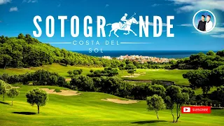 Sotogrande - Spain’s Beverly Hills. Polo, Golf, Luxury & Sun