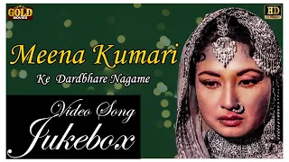 Meena Kumari  Ke  Dardbhare Naghme Video Songs Jukebox - (HD) Hindi Old Bollywood Songs.