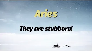 ARIES - They are stubborn (December 21-27)