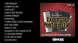 EXPRESSO PENTECOSTAL -NA ESTAÇÃO DO FORRÓ GOSPEL - CD COMPLETO (Oficial)