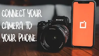 How To Connect Your Sony Camera To Your Smartphone: Sony Imaging Edge
