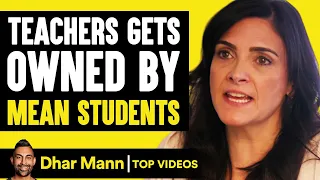 Teachers Gets Owned By Mean Students | Dhar Mann