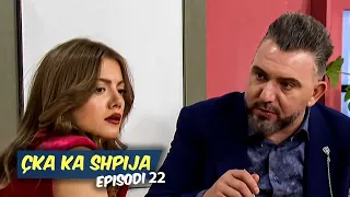 Çka ka shpija - Episodi 22 - Sezoni 11  (NEW)