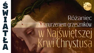 Różaniec Teobańkologia z zanurzeniem grzeszników w Najświętszej Krwi Chrystusa 6.07 Czwartek