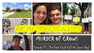 Murder of Crows Episode 97 The Fatal Cold Call of James Rayl