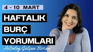 4 - 10 MART HAFTALIK BURÇ YORUMLARI | TÜM BURÇLAR