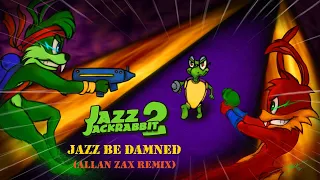 Jazz Jackrabbit 2 - Jazz be Damned (Allan Zax Remix)