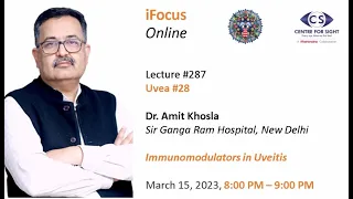Lecture 287, Uvea 28, Immunomodulators in Uveitis by Dr Amit Khosla on Wednesday, March 15, 8 PM