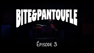 Bite & Pantoufle #3 - Pier-Luc Funk et Mona De Grenoble