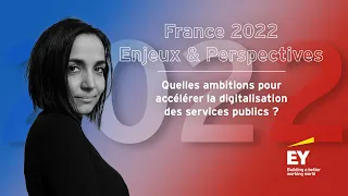 France 2022 - Quelles ambitions pour accélérer la digitalisation des services publics ?