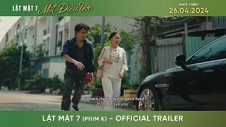 Phim "Lật Mặt 7: Một Điều Ước" Trailer | Khởi Chiếu 26.04.2024