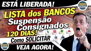 VEJA Lista DOS BANCOS - Suspensão dos Consignados 120 dias - Como SOLICITAR e FAZER!