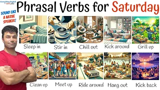 Phrasal Verb Vocabulary for Saturday - Comprehensive English Practice