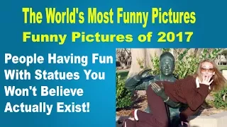 People Having Fun With Statues You Won't Believe Actually Exist! || The World's Most Funny Pictures