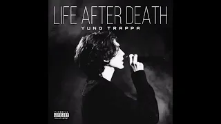 Yung Trappa [R.I.P] - Million ( LIFE AFTER DEATH )