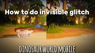 How to do invisible glitch dinosaur world mobile