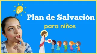 Cómo Enseñar El Plan de Salvación Para Niños