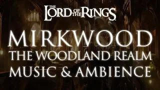 Lord of the Rings Music & Ambience | Mirkwood - The Woodland Realm