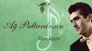 Oqtay Ağayev — Ağ Paltardasan (Rəsmi Audio)