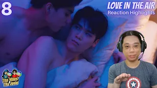 Love In The Air บรรยากาศรัก เดอะซีรีส์ - Episode 8 - Reaction Highlights / Recap