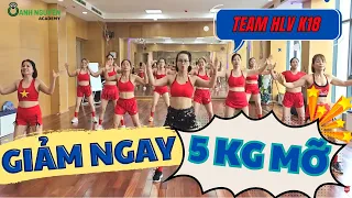 Giảm ngày 5kg mỡ với bài Aerobic cùng team HLV K18 |OANH NGUYỄN