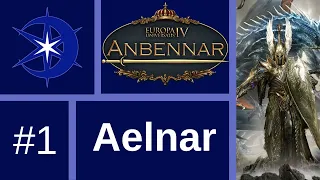 Lets Play EU4: Anbennar (Venail/Aelnar) #1