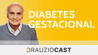 Diabetes gestacional | DrauzioCast