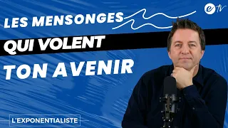 LES MENSONGES QUI VOLENT TON AVENIR - L’ exponentialiste