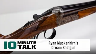 #10MinuteTalk - Ryan Muckenhirn’s Dream Shotgun