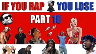 If You Rap You Lose (Part 10) 🚀