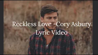 Cory Asbury- Reckless Love (Lyric Video) #coryasbury  #christiansongs #christianmusic #recklesslove