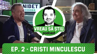 CRISTI MINCULESCU : "Vreau să prind 50 de ani de IRIS pe scenă!" | VREAU SĂ ȘTIU Podcast EP. 2