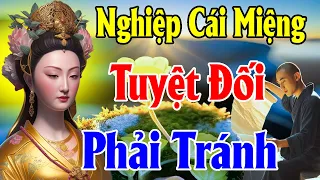 Lỗi Ở Miệng Hay Tạo Khẩu Nghiệp Nặng Nghe 1 Lần Để Không Phạm Phải - Thiện Duyên Phật Pháp