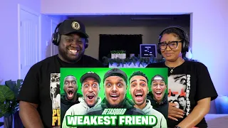 Kidd and Cee Reacts To THE WEAKEST FRIEND: BETA SQUAD EDITION